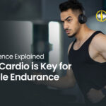 Why Cardio is Key for Muscle Endurance: The Science Explained