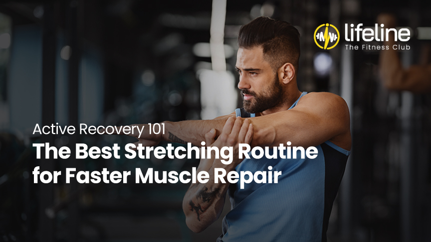 Active Recovery 101: The Best Stretching Routine for Faster Muscle Repair