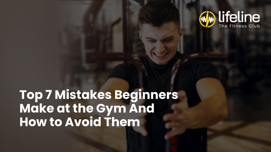 Top 7 Mistakes Beginners Make at the Gym And How to Avoid Them Top 7 Mistakes Beginners Make at the Gym And How to Avoid Them
