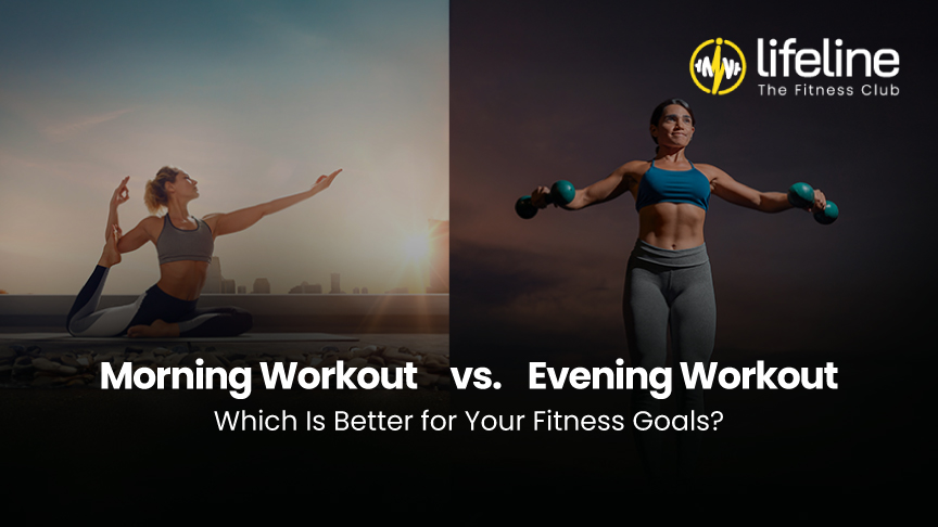 Morning Workout vs Evening Workout: Which Is Better for Your Fitness Goals? Morning Workout vs Evening Workout: Which Is Better for Your Fitness Goals?