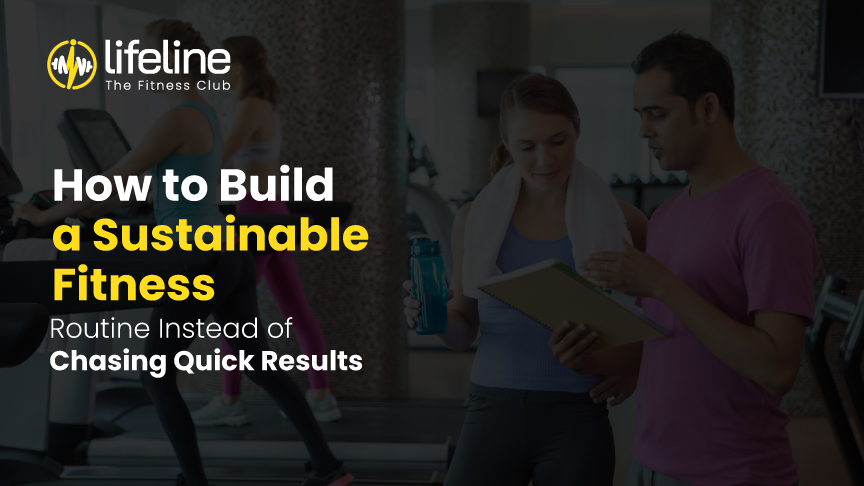 How to Build a Sustainable Fitness Routine Instead of Chasing Quick Results
